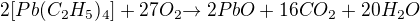 $2[Pb(C_2H_5)_4] + 27O_2{\rightarrow{2PbO+16CO_2+20H_2O}}$
