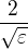 $\frac{2}{\sqrt{\varepsilon }}$