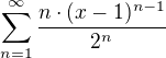 $\sum_{n=1}^{\infty }\frac{n\cdot(x-1)^{n-1}}{2^{n}}$