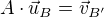 $A\cdot \vec{u}_{B}=\vec{v}_{B'}$
