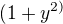 $(1+y^{2)}$