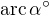 $\text{arc}\, \alpha^{\circ}$