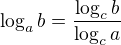 $\log_a{b}=\frac{\log_cb}{\log_ca}$