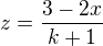 $z=\frac{3-2x}{k+1}$