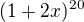 $(1+2x)^{20}$