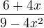 $\frac{6+4x}{9-4x^{2}}$