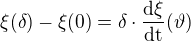 $\xi (\delta )-\xi (0)=\delta \cdot \frac{\mathrm{d\xi } }{\mathrm{dt} }(\vartheta )$