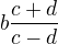 $b\frac {c+d}{c-d}$