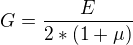 $G=\frac{E}{2*(1+\mu )}$