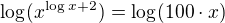 $\log_{}(x^{\log_{}x+2})=\log_{}(100\cdot x)$