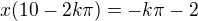 $x(10-2k\pi )=-k\pi -2$