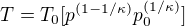$T=T_0 [p^{(1-1/\kappa)} p_0^{(1/\kappa)}]$