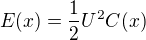 $E(x)=\frac{1}{2}U^{2}C(x)$