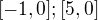 $[-1, 0];[5, 0]$