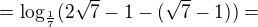 $=\log_{\frac{1}{7}}(2\sqrt{7}-1-(\sqrt{7}-1))= $