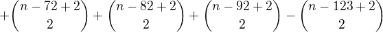 $+{n-72+2\choose 2}+{n-82+2\choose 2}+{n-92+2\choose 2}-{n-123+2\choose 2}$