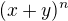 $(x+y)^n$