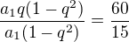 $\frac{a_1q(1-q^2)}{a_1(1-q^2)}=\frac{60}{15}$