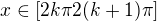$x\in [2k\pi 2(k+1)\pi]$