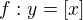 $f:y=[x]$