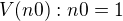 $V(n0): n0=1$