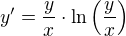 $y'=\frac{y}{x}\cdot \ln \(\frac{y}{x}\)$