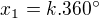 $x_1=k.360^\circ$