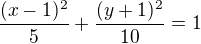 $\frac{(x-1)^2}5+\frac{(y+1)^2}{10}=1$