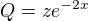 $Q=ze^{-2x}$