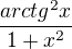 $\frac{arctg^2x}{1+x^2}$