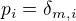 $p_i = \delta_{m,i}$