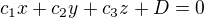 $c_1x + c_2y + c_3z + D = 0$
