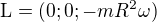 $\text{L}=(0;0;-mR^{2}\omega )$