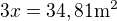 $3x=34,81 \text{m}^2$