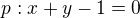 kopírovat do textarea $p: x+y-1=0$