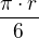 $ \frac{\pi\cdot r}{6}$