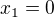 ${x}_1=0$