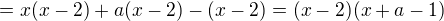 $=x(x-2)+a(x-2)-(x-2)=(x-2)(x+a-1)$