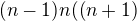 $(n-1)n((n+1)$