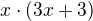 $x\cdot(3x+3)$
