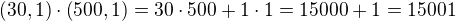 $\(30,1\)\cdot\(500,1\)=30\cdot500+1\cdot 1=15000+1=15001$