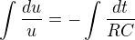 $\int \frac{du}{u}=- \int \frac{dt}{RC}$