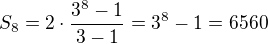 $S_8=2\cdot\frac{3^8-1}{3-1}=3^8-1=6560$