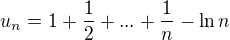 $u_n = 1 + \frac 12 + . . . + \frac1n - \ln n$