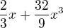 $\frac{2}{3}x+\frac{32}{9}x^{3}$