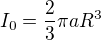 $I_{0}=\frac{2}{3}\pi aR^{3}$