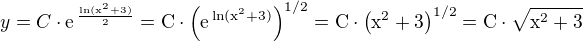 $y=C\cdot\rm{e}^{\,\frac{\ln(x^2+3)}{2}}=C\cdot\left(\rm{e}^{\,\ln(x^2+3)}\right)^{1/2}=C\cdot\left(x^2+3\right)^{1/2}=C\cdot\sqrt{x^2+3}$