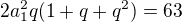 $2a_1^2q(1+q+q^2)=63$