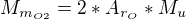 $M_{m_{O2}}=2*A_{r_{O}}*M_{u}$