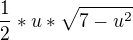 $\frac{1}{2}*u*\sqrt{7-u^{2}}$